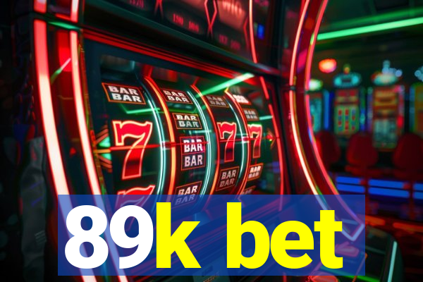 89k bet